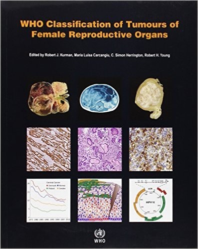 WHO Tumours of Female Reproductive Organs