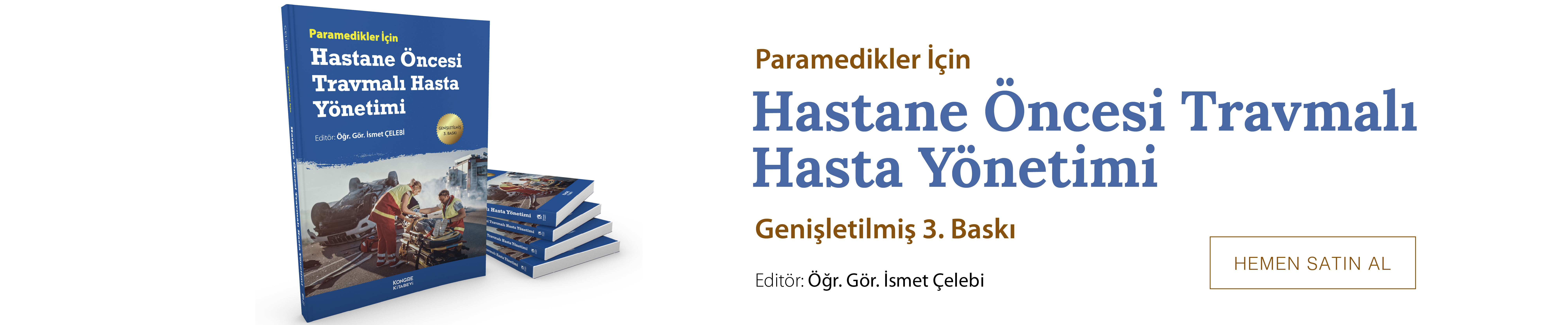 Paramedikler İçin Hastane Öncesi Travmalı Hasta Yönetimi