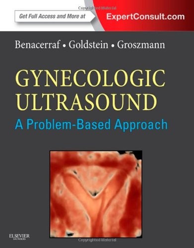 Gynecologic Ultrasound: A Problem-Based Approach