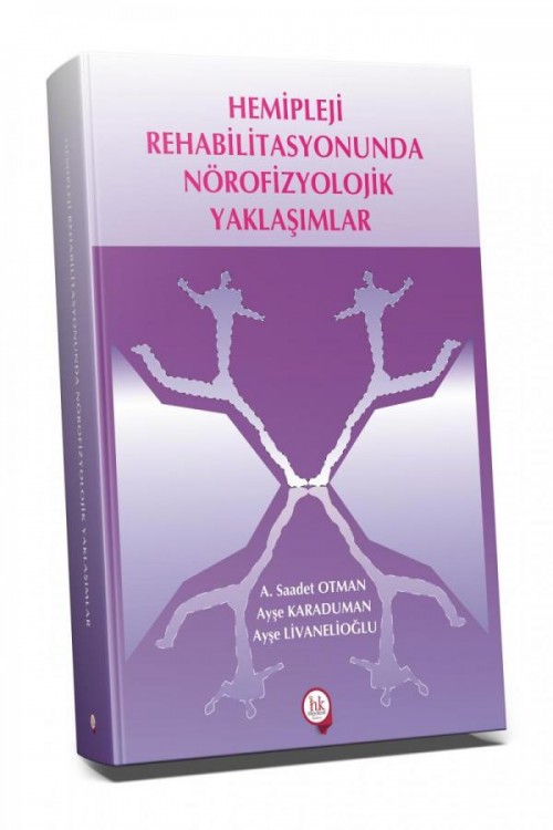 Hemipleji Rehabilitasyonunda Nörofizyolojik Yaklaşımlar