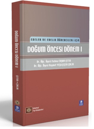 Doğum Öncesi Dönem I Ebeler ve Ebelik Öğrencileri İçin