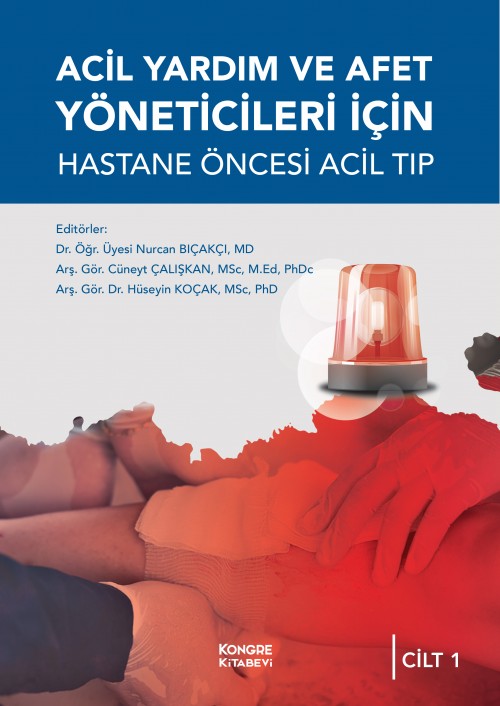 Acil Yardım ve Afet Yöneticileri İçin Hastane Öncesi Acil Tıp (2 Ciltli)