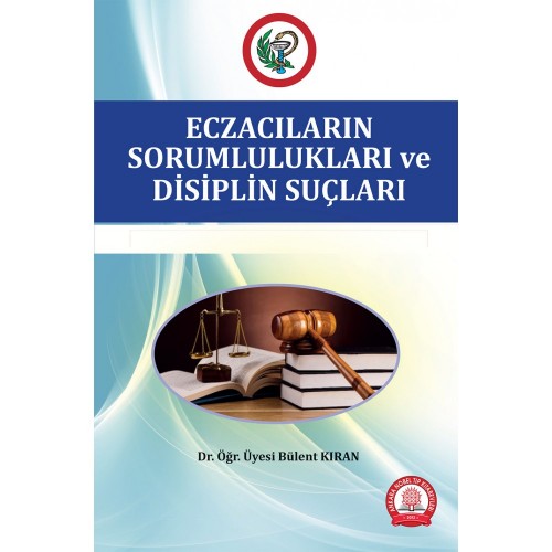 Eczacıların Sorumlulukları ve Disiplin Suçları