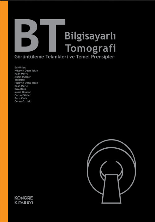 Bt Bilgisayarlı Tomografi Görüntüleme Teknikleri ve Temel Prensipleri