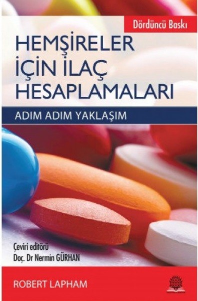 Hemşireler İçin İlaç Hesaplamaları Adım Adım Yaklaşım