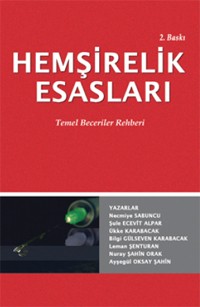 Hemşirelik Esasları Temel Beceriler Rehberi