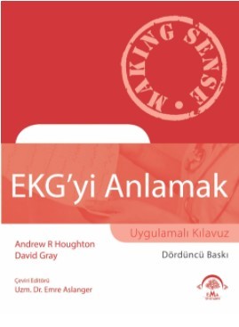 EKG'yi Anlamak (Uygulamalı Kılavuz)