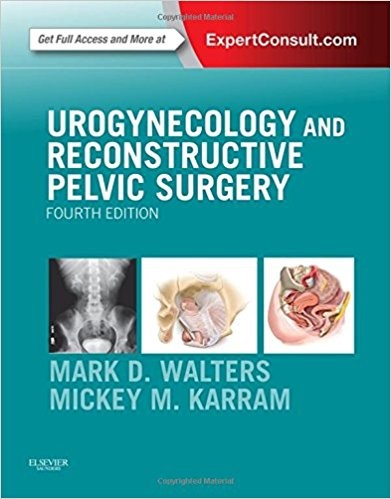 Urogynecology and Reconstructive Pelvic Surgery, 4e