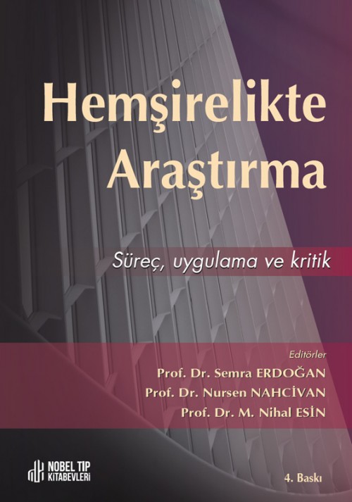 Hemşirelikte Araştırma: Süreç, Uygulama ve Kritik