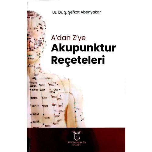 A'dan Z'ye Akupunktur Reçeteleri