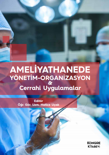 Ameliyathanede Yönetim Organizasyon ve Cerrahi Uygulamalar