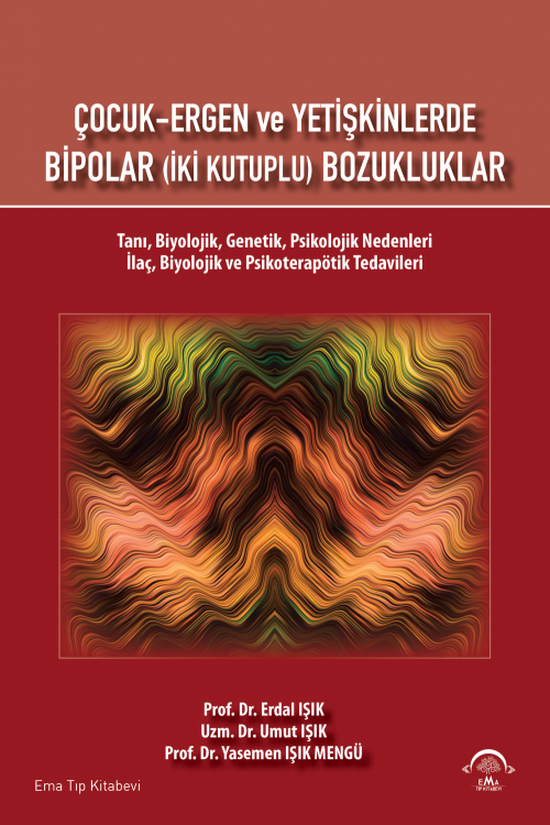 Çocuk-Ergen ve Yetişkinlerde Bipolar (İki Kutuplu) Bozukluklar