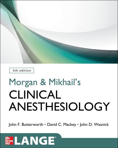 Morgan and Mikhails Clinical Anesthesiology