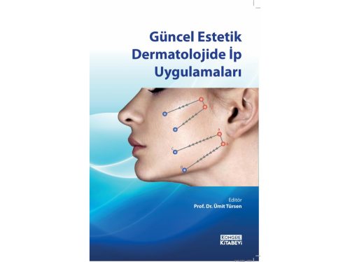 Güncel Estetik Dermatolojide İp Uygulamaları