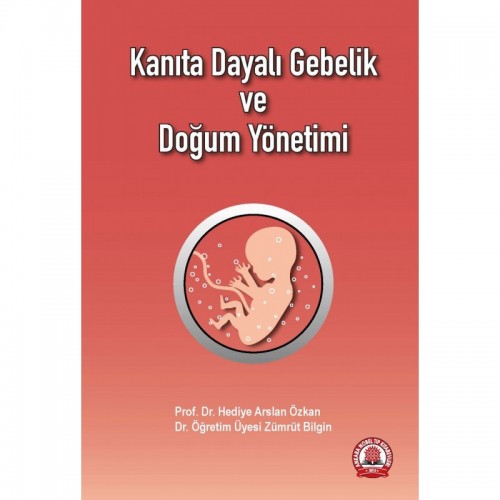 Kanıta Dayalı Gebelik ve Doğum Yönetimi