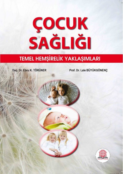 Çocuk Sağlığı Temel Hemşirelik Yaklaşımları