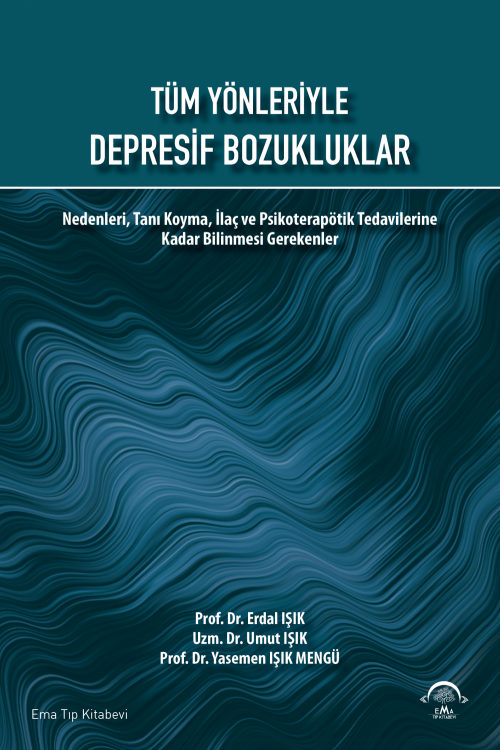 TÜM YÖNLERİYLE DEPRESİF BOZUKLUKLAR