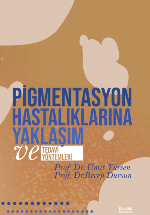 Pigmentasyon Hastalıklarına Yaklaşım ve Tedavi Yöntemleri