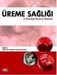 Üreme Sağlığı ve Üremeye Yardımcı Tedaviler