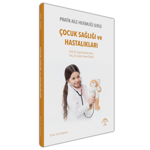 Pratik Aile Hekimliği Serisi – Çocuk Sağlığı ve Hastalıkları