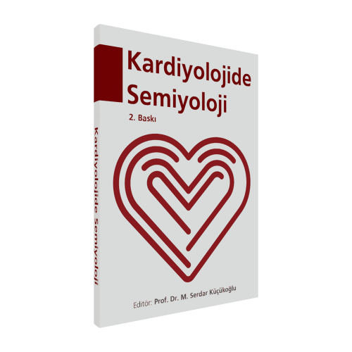 Kardiyolojide Semiyoloji 2. Baskı