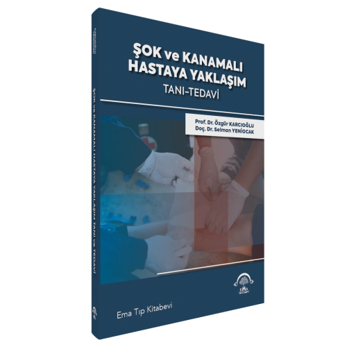 Şok ve Kanamalı Hastaya Yaklaşım Tanı - Tedavi