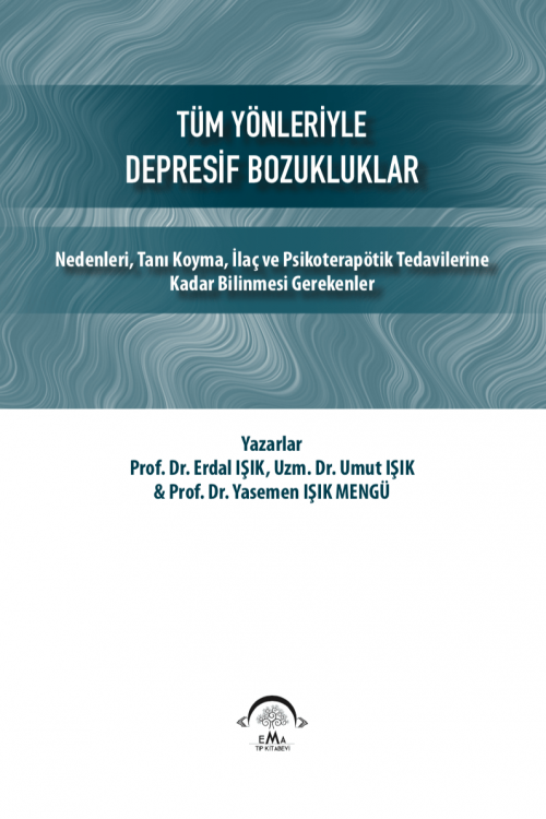 TÜM YÖNLERİYLE DEPRESİF BOZUKLUKLAR