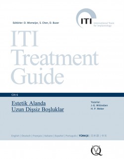 ITI Treatment Guide VOL 6 - Estetik Alanda Uzun Dişsiz Boşluklar