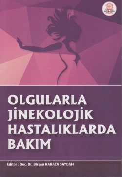 Olgularla Jinekolojik Hastalıklarda Bakım