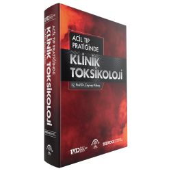 Acil Tıp Pratiğinde KLİNİK TOKSİKOLOJİ