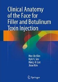 Clinical Anatomy of the Face for Filler and Botulinum Toxin Injection