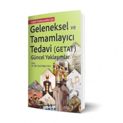 Geleneksel ve Tamamlayıcı Tedavi(Getat)Güncel Yaklaşımlar