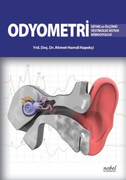 Odyometri: İşitme ve Ölçümü Vestibüler Sistem Nörootoloji