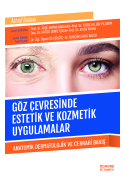 Göz Çevresinde Estetik ve Kozmetik Uygulamalar