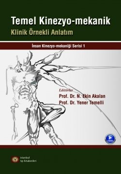 Temel Kinezyo-Mekanik Klinik Örnekli Anlatım