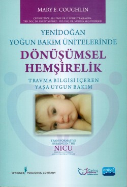 Yenidoğan Yoğun Bakım Ünitelerinde Dönüşümsel Hemşirelik