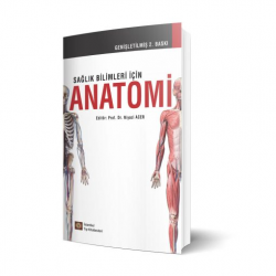 Sağlık Bilimleri İçin Anatomi Genişletilmiş 2. Baskı