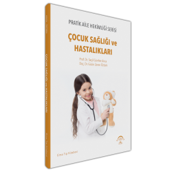 Pratik Aile Hekimliği Serisi – Çocuk Sağlığı ve Hastalıkları