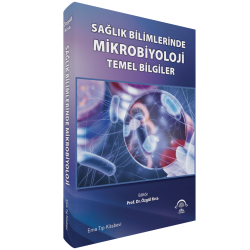 Sağlık Bilimlerinde Mikrobiyoloji Temel Bilgiler