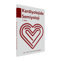 Kardiyolojide Semiyoloji 2. Baskı