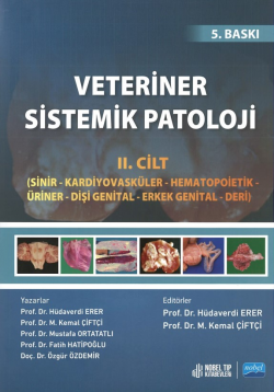 Veteriner Sistemik Patoloji Cilt: 2 ( Sinir - Kardiyovasküler - Hematopoietik - Üriner - Dişi Genital - Erkek Genital - 