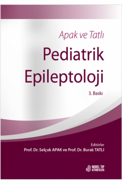 Apak ve Tatlı Pediatrik Epileptoloji 3. Baskı